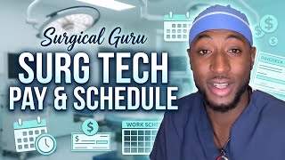 How Is The Pay & Schedule For Surgical Technologist
