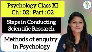 Methods of enquiry in psychology | steps in conducting scientific research | class 11 ch 02 part 2