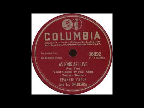 Columbia 36892 - As Long As I Live - Frankie Carle and his Orchestra