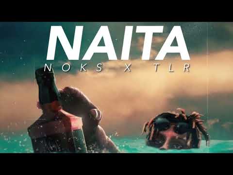 DJ NOKS X TLR X JAY TAULEKA - NAITA ( Afro beat remiix ) 2K23
