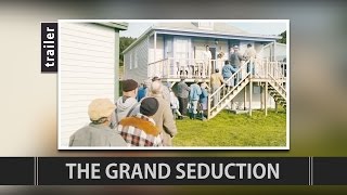 The Grand Seduction (2013) Trailer