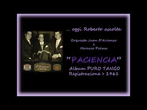 Oggi Roberto Ascolta JUAN D'ARIENZO e HORACIO PALMA - PACIENCIA (1961)
