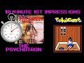 10 Minute 1st Impressions The Psychotron