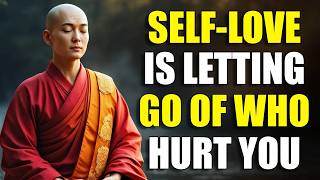 Self-Love Is Letting Go Quietly | Buddhism Wisdom and Let Go