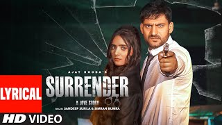  Surrender  Haryanavi Lyrical Video Song  Ajay Hoo