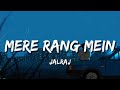 Mere Rang Mein Reprise (Lyrics) - JalRaj