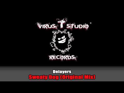 Delayers - Sweaty Dog (Original Mix)