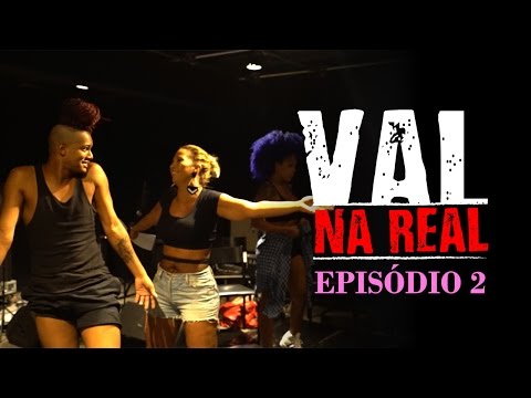 Valesca - Val Na Real :: Episódio 2