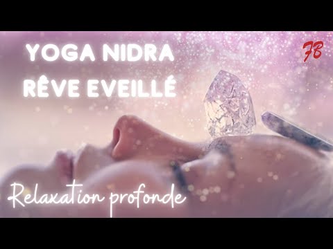 YOGA NIDRA [RÊVE EVEILLÉ]. RELAXATION PROFONDE