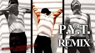Michael Jackson - P. Y. T. Pretty Young Thing [ReMix] Extended  HQ