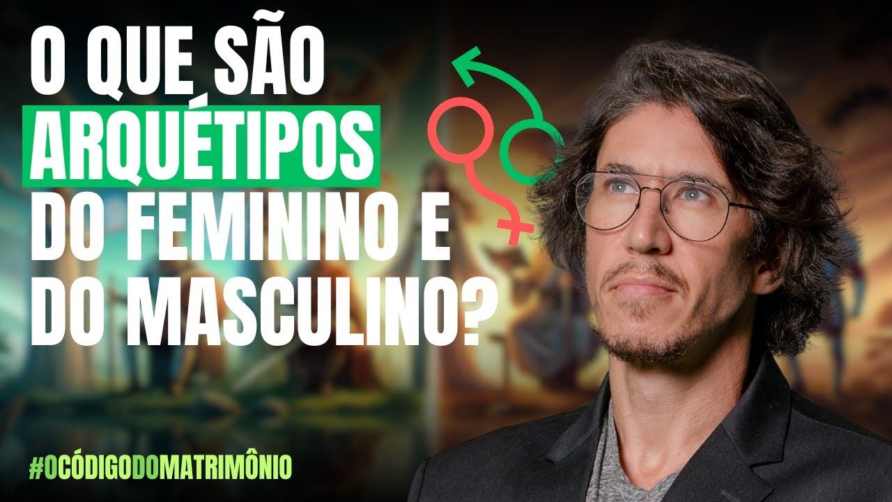 Os SEGREDOS ocultos dos arquétipos masculino e feminino: como eles moldam nossa sociedade