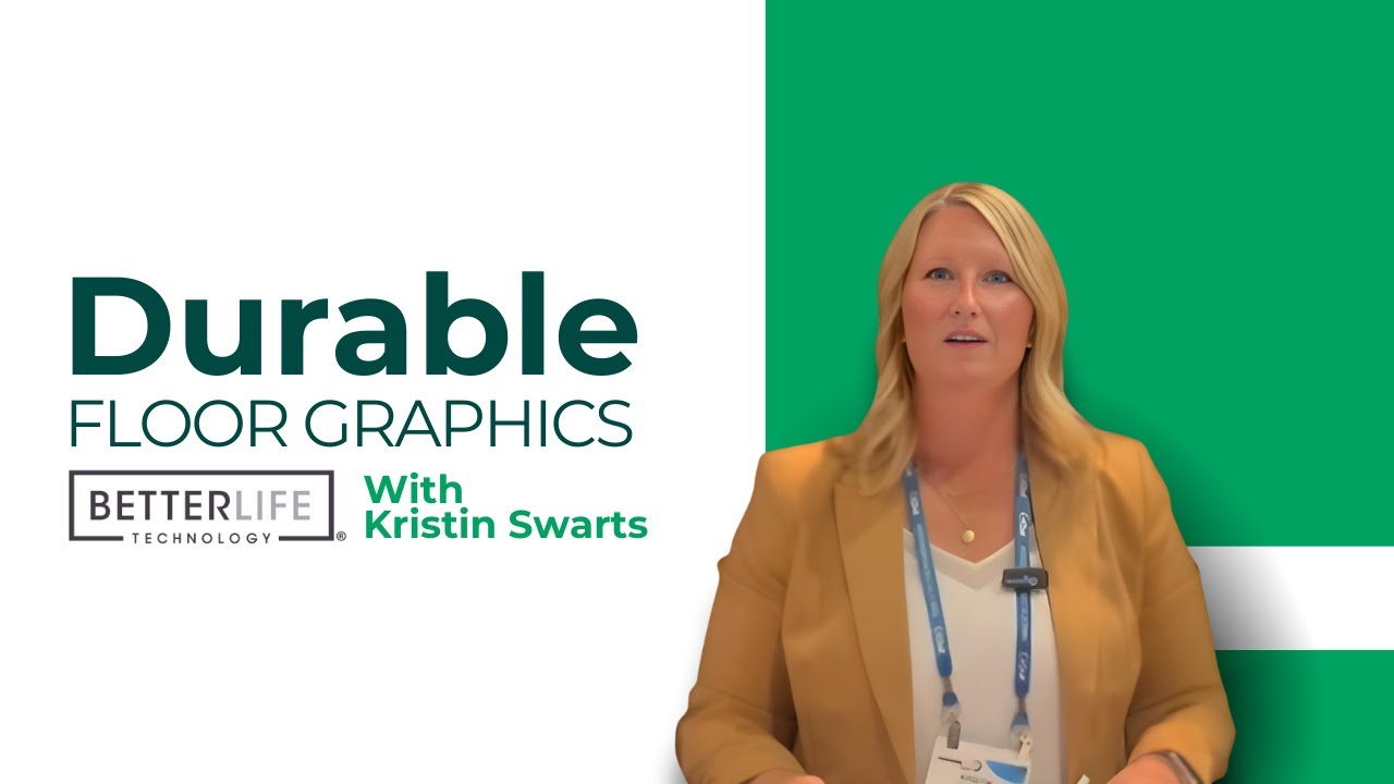 Video thumbnail for Better Life Technology's Durable Floor Graphics with Kristin Swarts