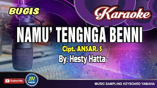 Download lagu Namu Tengnga Benni_Karaoke Bugis Keyboard_Hesty Hatta_Cipt Ansar S mp3 Download lagu Namu Tengnga Benni_Karaoke Bugis Keyboard_Hesty Hatta_Cipt Ansar S mp3