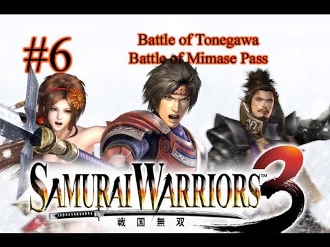 Samurai Warriors 3 Episode 6 - Battle of Tonegawa & Battle of Mimase Pass