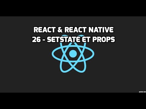 Formation React React Native 26 setState et props