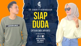 Download lagu SIAP DUDA - EMEK ARYANTO - COVER BY  ARI JEMARI FT NAWANG SASIH mp3