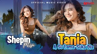 Download lagu Shepin Misa - Tania - Asu Lama Suka Dia mp3