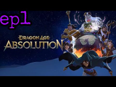 @All Dragon Age Absolution DUBS01 E01