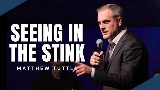 Matthew Tuttle - SEEING IN THE STINK