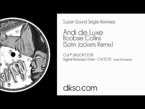 Andi de Luxe - Boobsie Collins (Satin Jackets Remix)  [DIKSOF008]