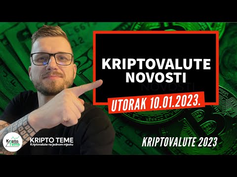 KRIPTOVALUTE NOVOSTI ▶︎ 10.01.2023 ✸ kriptovalute 2023