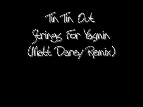 Tin Tin Out - Strings For Yasmin (Matt Darey Remix)