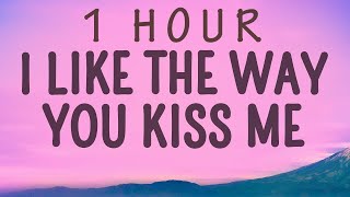 Artemas - I Like The Way You Kiss Me | 1 hour lyrics