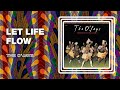 The O'Jays - Let Life Flow (Official Audio)