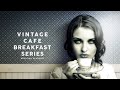 Vintage Café Official Background Music 11 Hours