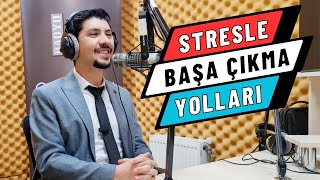 STRESLE BAŞA ÇIKMA YOLLARI - HAYATINIZI KOLAYLAŞTIRIN - Stresten Kurtulma Yolları - Stres Yönetimi