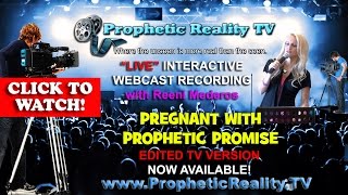 Pregnant with Prophetic Promise with Reeni Mederos on Prophetic Reality TV