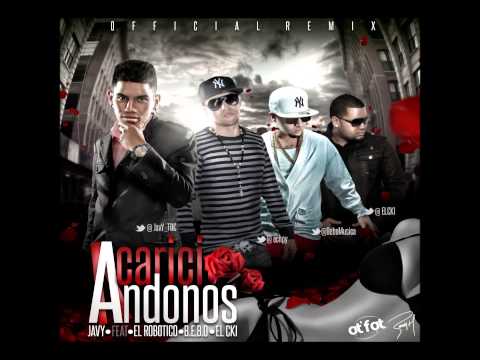 Javy Ft El Robotico & B.E.B.O & El Cki - Acariciandonos Remix (Prod At' Fat)