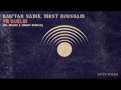 Kawtar Sadik, Must Rousnam - Ya Guelbi (@Omaryofficiel  Remix) I Ostowana