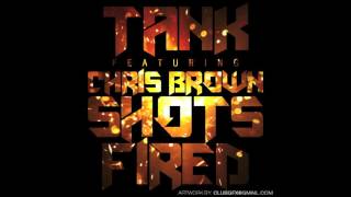 TANK FT CHRIS BROWN-Shots Fired