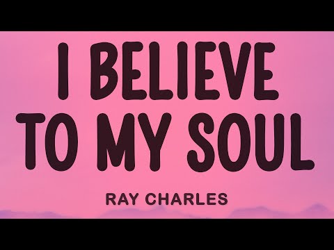 Ray Charles - I Believe to My Soul