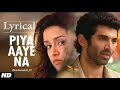 PIYA Aaye Na Aashiqui 2 Foll Song With Lyrics Aditya Roy Kapur Shraddha Kapor