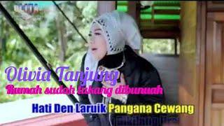 Download lagu RUMAH SUDAH TUKANG DIBUNUAH ' OLIVIA TANJUNG mp3