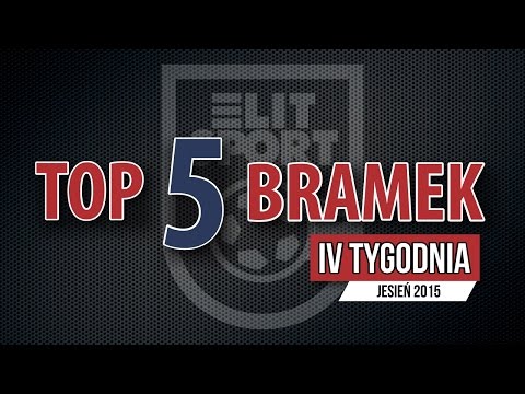 TOP 5 bramek IV tygodnia
