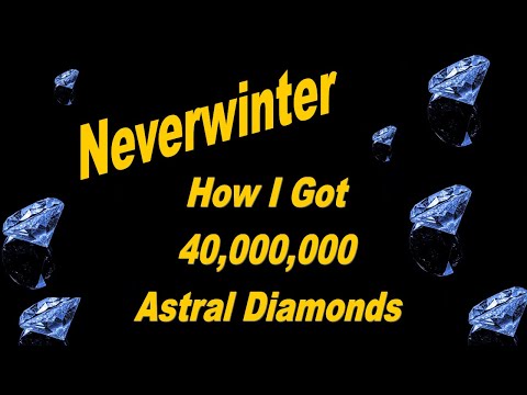 Neverwinter How I Made 40,000,000 Astral Diamonds