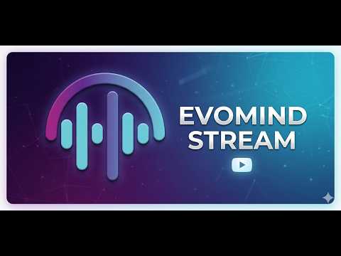 Evomind Stream