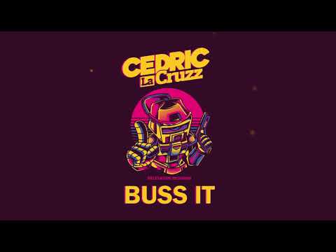 Cedric la CruZz - Buss It (Official Audio)