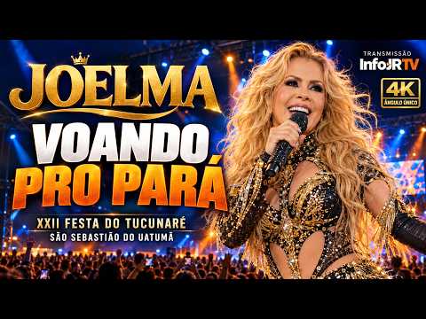 🎶 JOELMA — VOANDO PRO PARÁ | ÂNGULO ÚNICO EM 4K 🎥