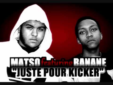 Banane ( Les incompris ) et Matso Le Malefik - Juste pour kicker