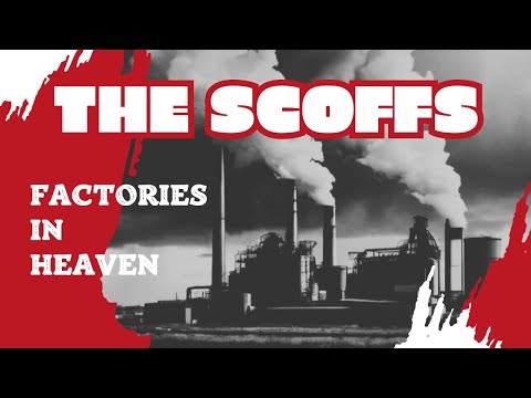 The Scoffs - Factories In Heaven (Official)
