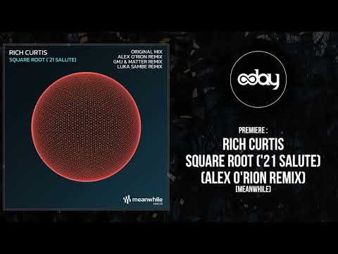 PREMIERE: Rich Curtis - Square Root ('21 Salute) (Alex O'Rion Remix) [meanwhile] - Progressive House