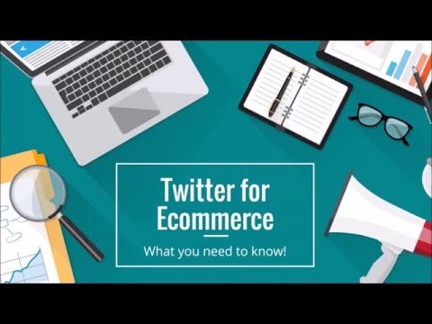 Twitter for Ecommerce: What You Need to Know | Online Selling Strategies