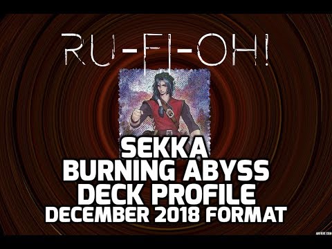 Ru-Fi-Oh! - Sekka/Burning Abyss Deck Profile - Dec. 2018 Format  [Updated]