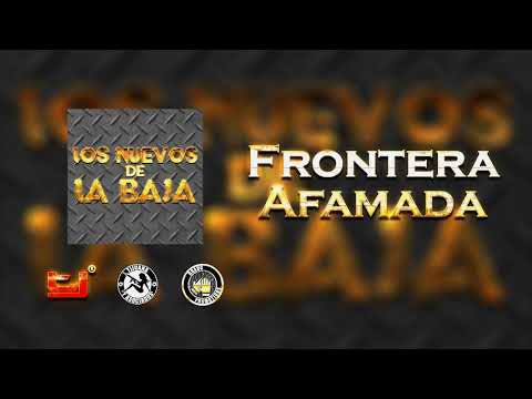 Frontera Afamada - Los Nuevos De La Baja (En Vivo)