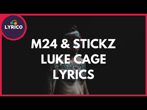 M24 x Stickz - Luke Cage (Lyrics) 🎵 Lyrico TV Video
