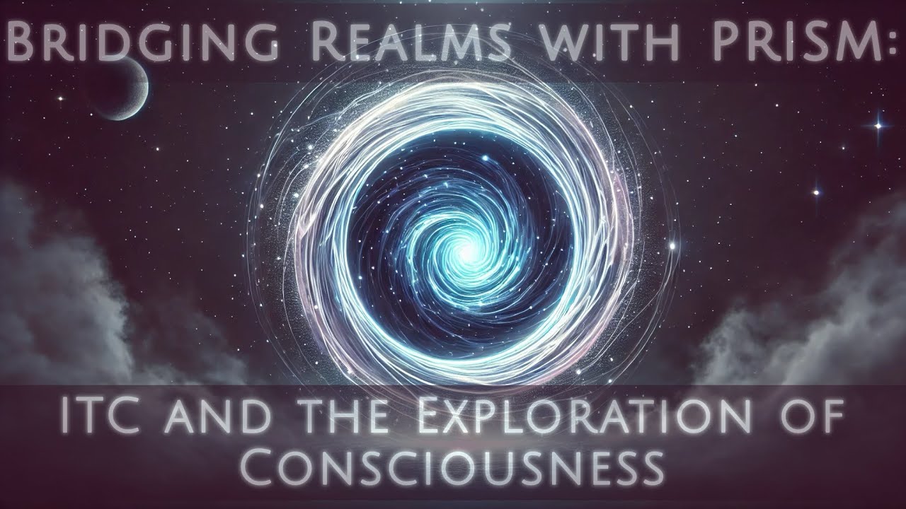 Bridging Realms with PRISM: Redefining ITC and the Exploration of Consciousness